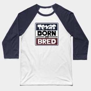 Texas born and Bred Baseball T-Shirt